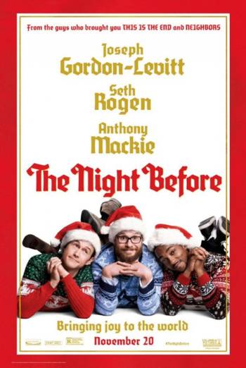 Night Before, The - in theatres 11/20/2015