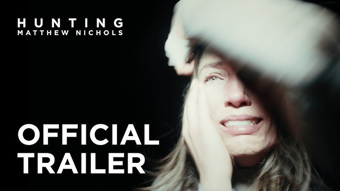 watch Hunting Matthew Nichols Official Trailer